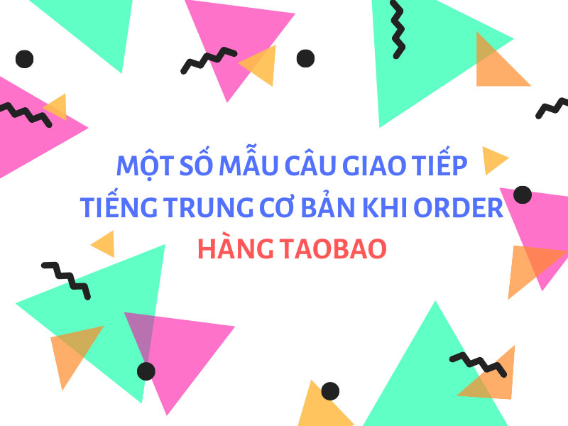 Một số câu giao tiếp cơ bản khi mua hàng Trung Quốc